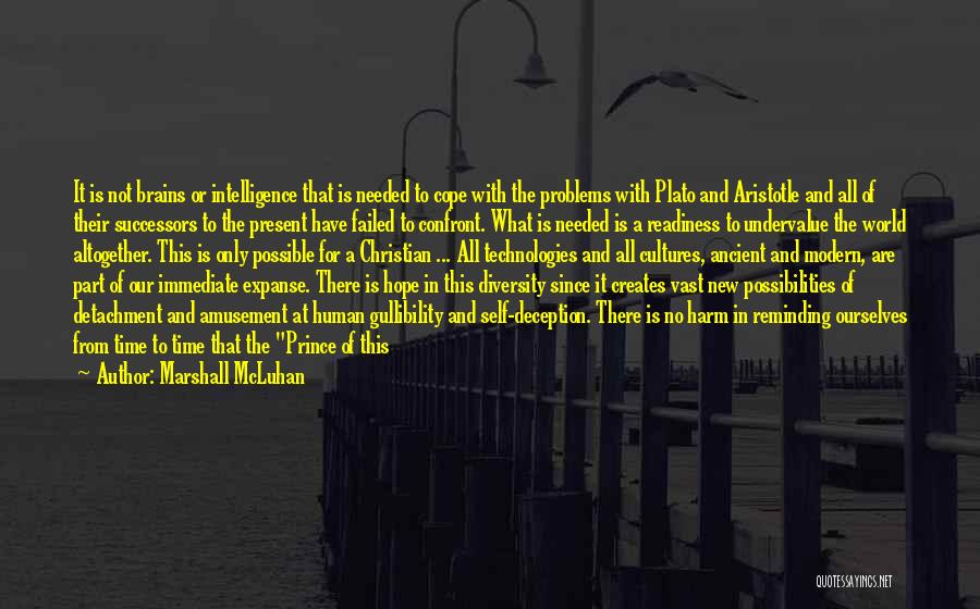 Confront Problems Quotes By Marshall McLuhan