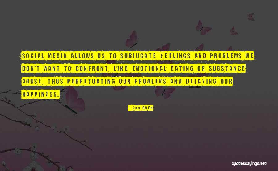 Confront Problems Quotes By Sam Owen