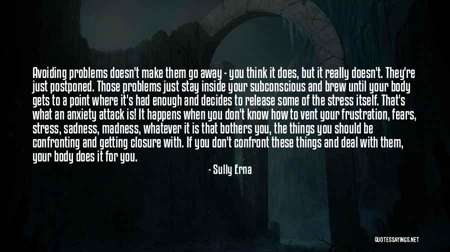 Confront Problems Quotes By Sully Erna