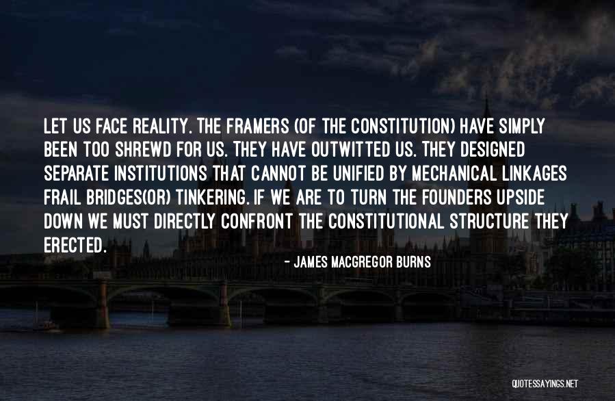 Confront Reality Quotes By James MacGregor Burns