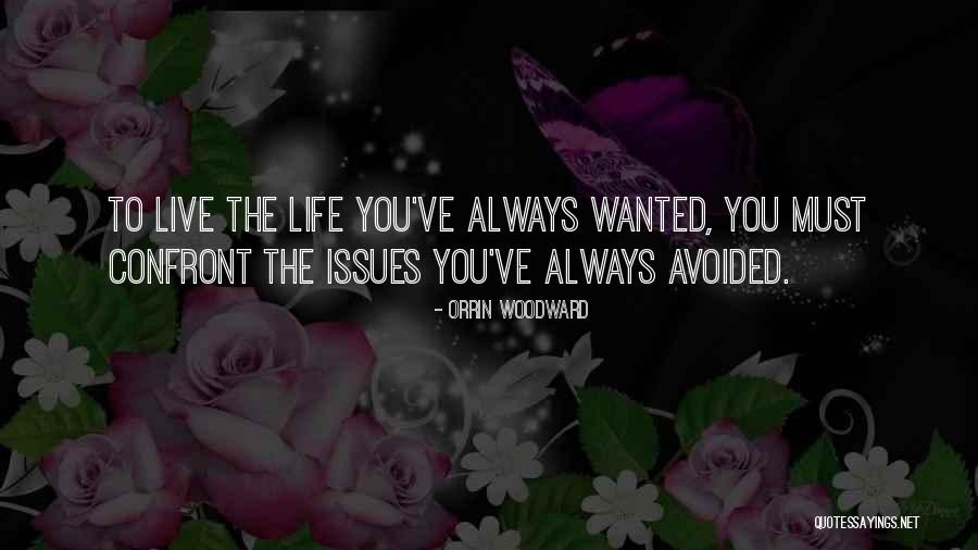 Confront Reality Quotes By Orrin Woodward Confront Reality Quotes By Orrin Woodward