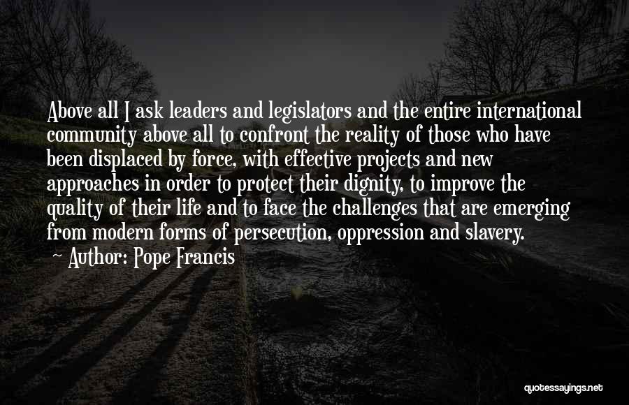 Confront Reality Quotes By Pope Francis