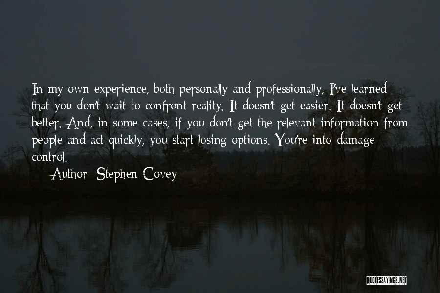 Confront Reality Quotes By Stephen Covey