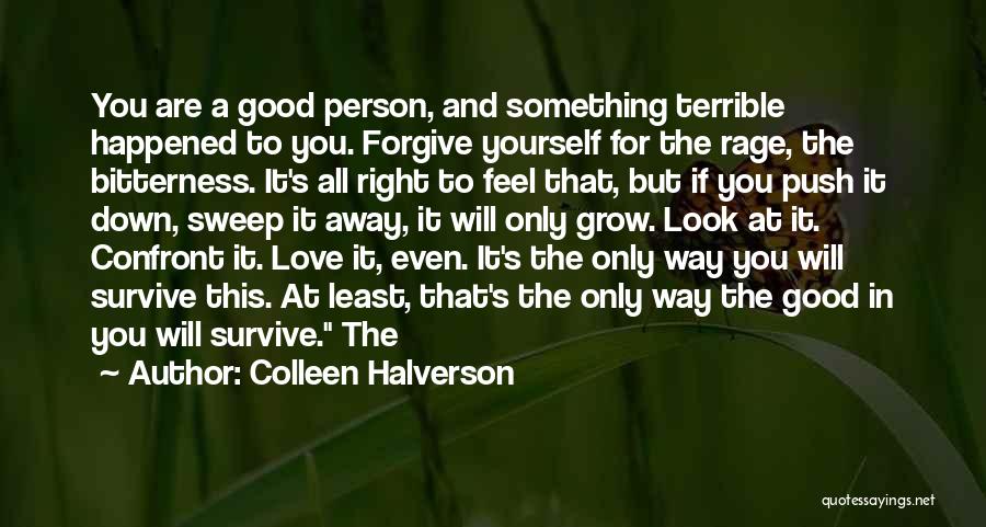 Confront You Quotes By Colleen Halverson