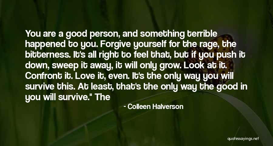 Confront You Quotes By Colleen Halverson