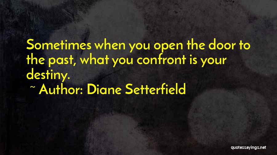 Confront You Quotes By Diane Setterfield