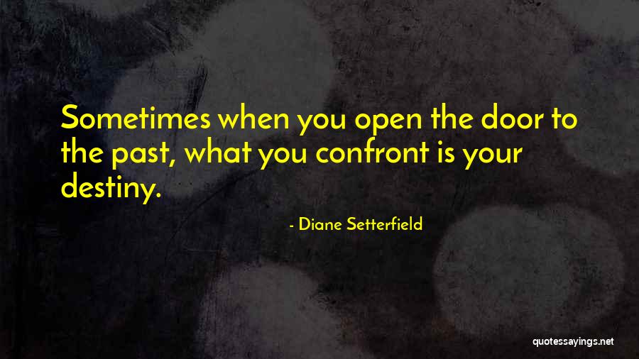 Confront You Quotes By Diane Setterfield