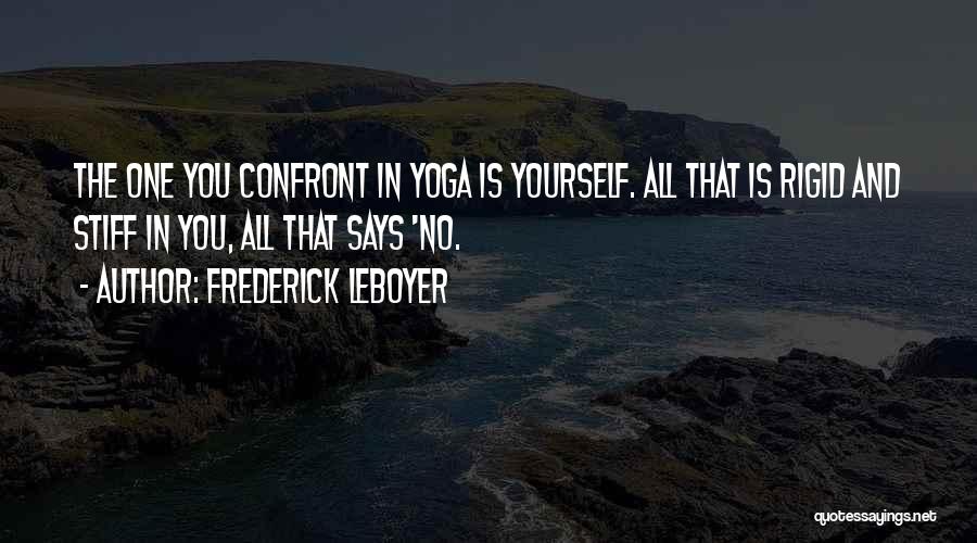 Confront You Quotes By Frederick Leboyer