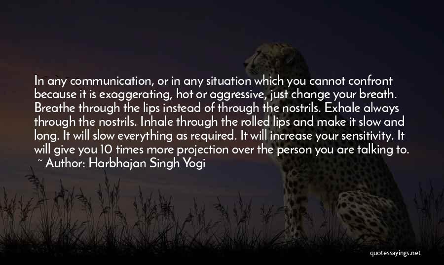 Confront You Quotes By Harbhajan Singh Yogi