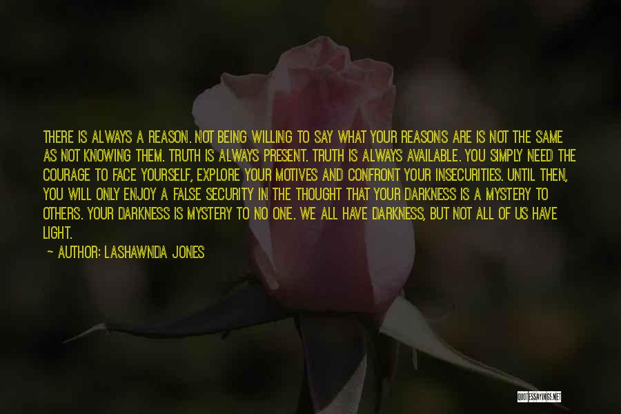 Confront You Quotes By LaShawnda Jones