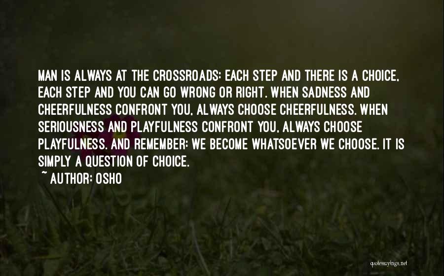 Confront You Quotes By Osho