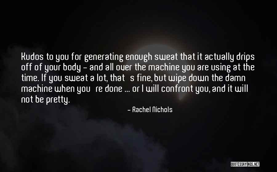 Confront You Quotes By Rachel Nichols