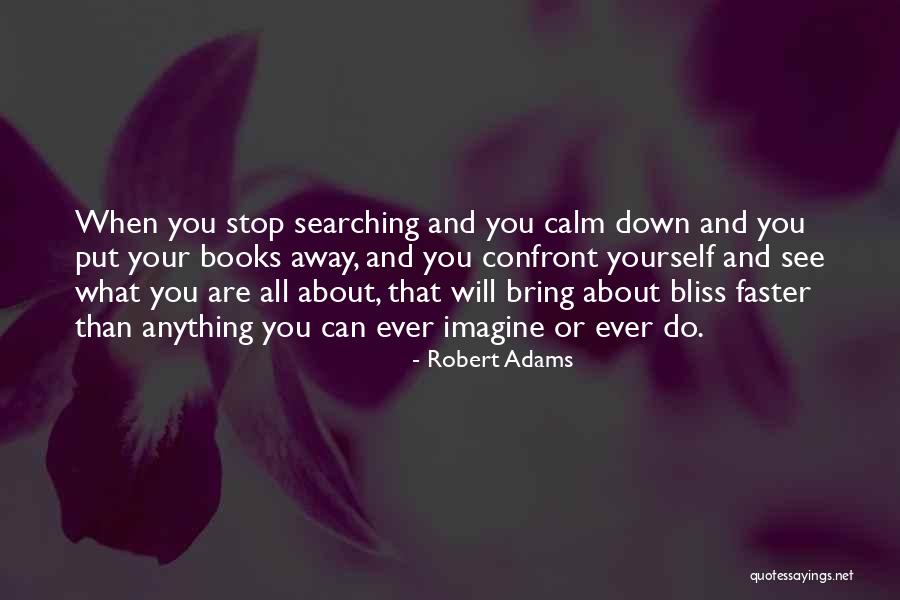 Confront You Quotes By Robert Adams