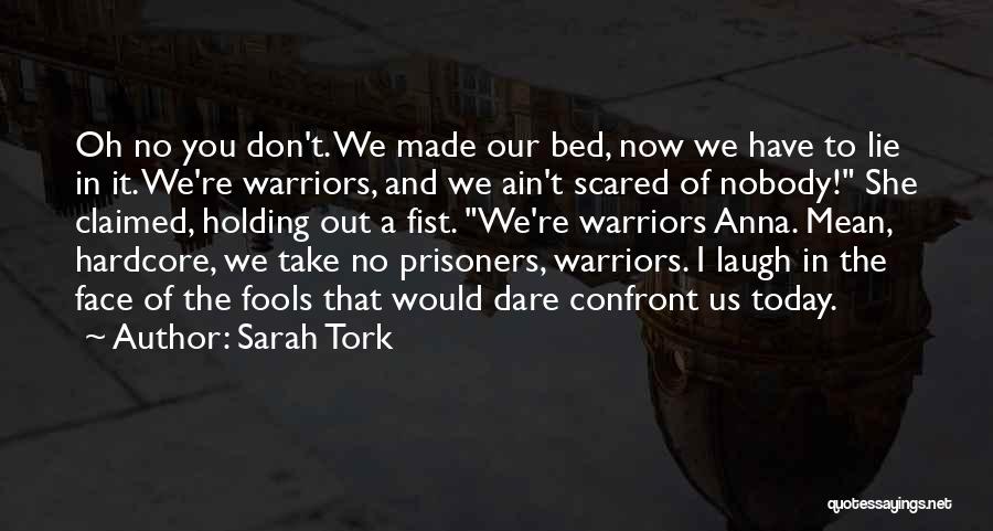 Confront You Quotes By Sarah Tork