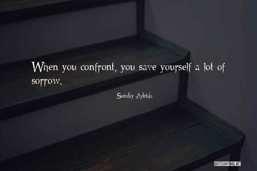 Confront You Quotes By Sunday Adelaja