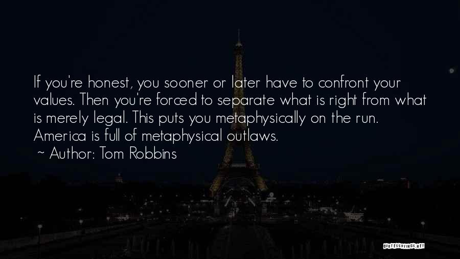 Confront You Quotes By Tom Robbins