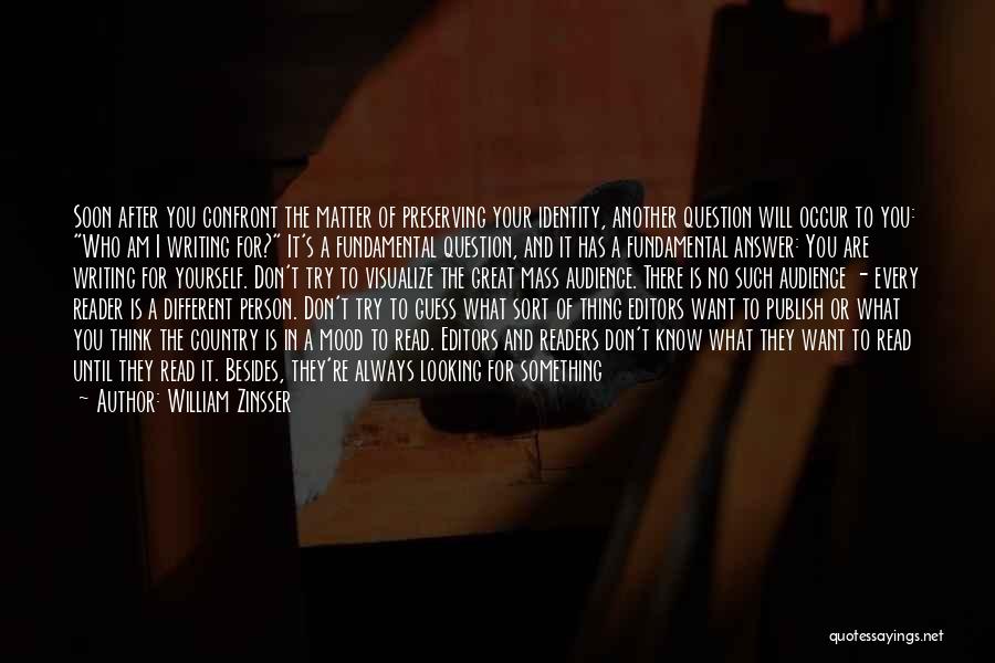 Confront You Quotes By William Zinsser