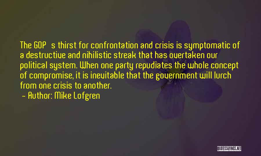 Confrontation Political Quotes By Mike Lofgren