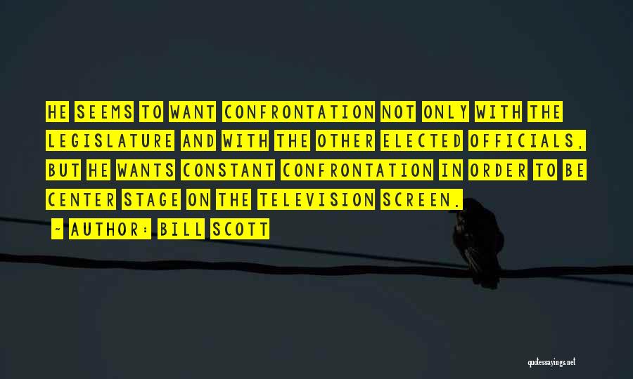 Confrontation Quotes By Bill Scott