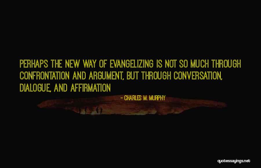 Confrontation Quotes By Charles M. Murphy