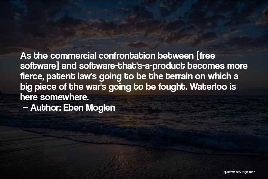 Confrontation Quotes By Eben Moglen