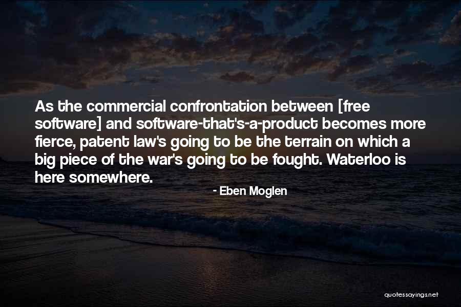 Confrontation Quotes By Eben Moglen