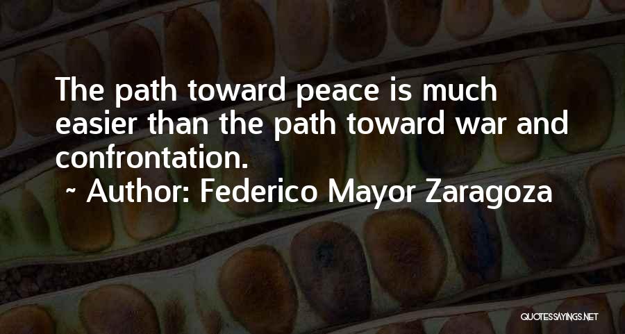Confrontation Quotes By Federico Mayor Zaragoza