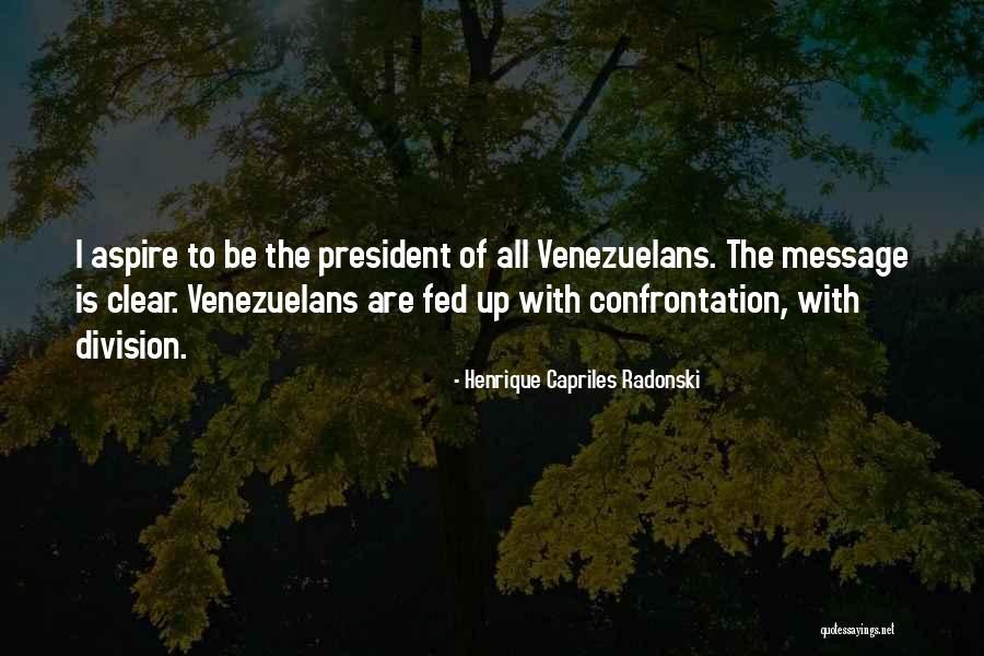 Confrontation Quotes By Henrique Capriles Radonski