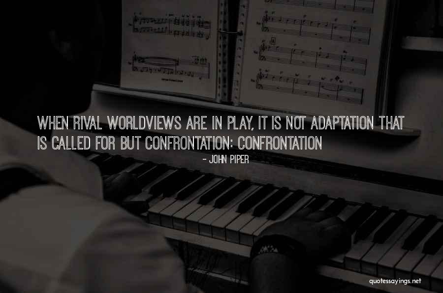 Confrontation Quotes By John Piper