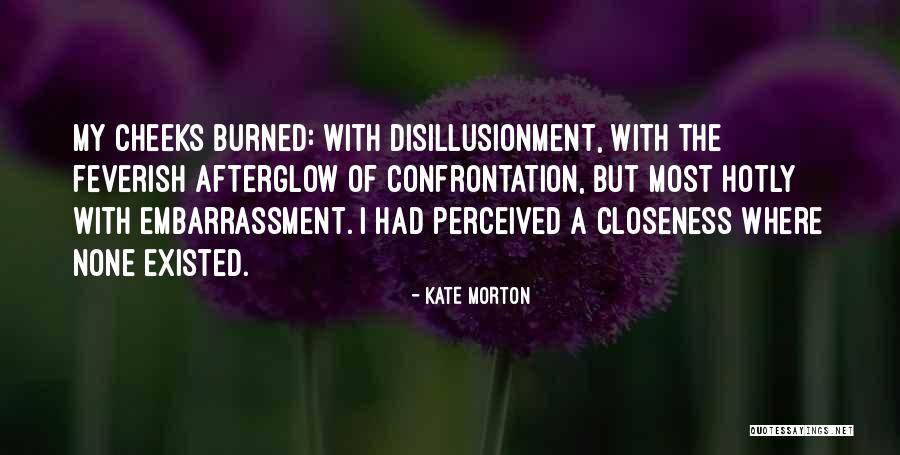 Confrontation Quotes By Kate Morton