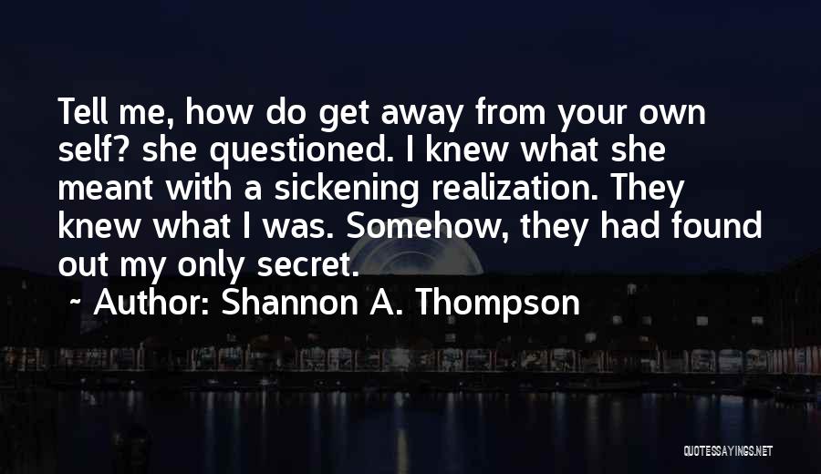 Confrontation Quotes By Shannon A. Thompson