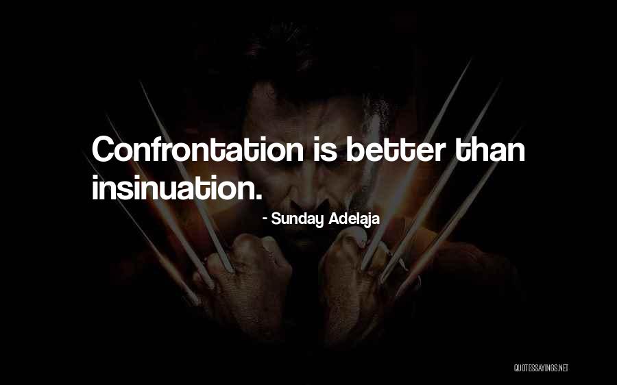 Confrontation Quotes By Sunday Adelaja Confrontation Quotes By Sunday Adelaja