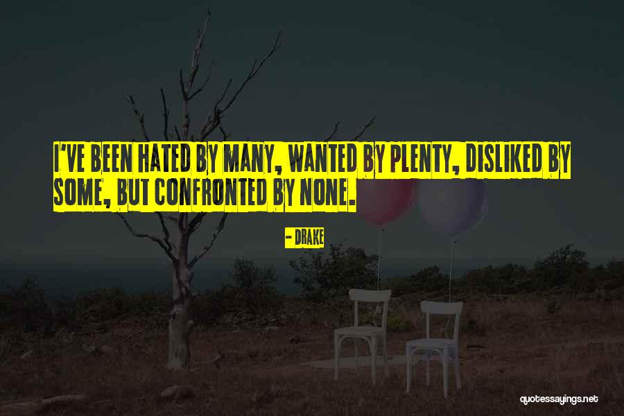 Confronted By None Quotes By Drake Confronted By None Quotes By Drake
