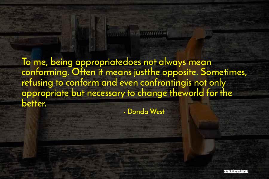 Confronting Change Quotes By Donda West