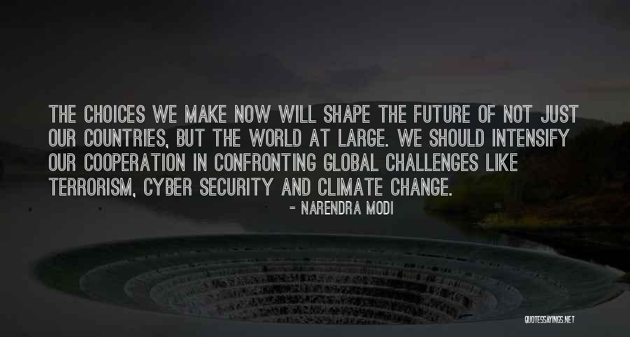 Confronting Change Quotes By Narendra Modi