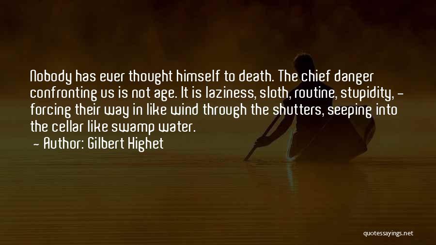 Confronting Death Quotes By Gilbert Highet