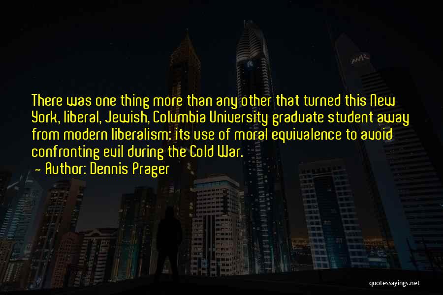 Confronting Evil Quotes By Dennis Prager