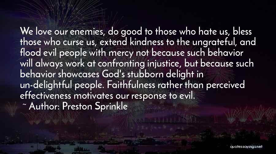 Confronting Evil Quotes By Preston Sprinkle