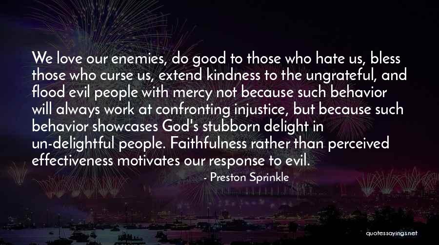 Confronting Evil Quotes By Preston Sprinkle Confronting Evil Quotes By Preston Sprinkle