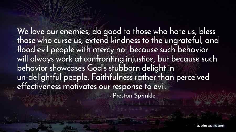 Confronting Evil Quotes By Preston Sprinkle