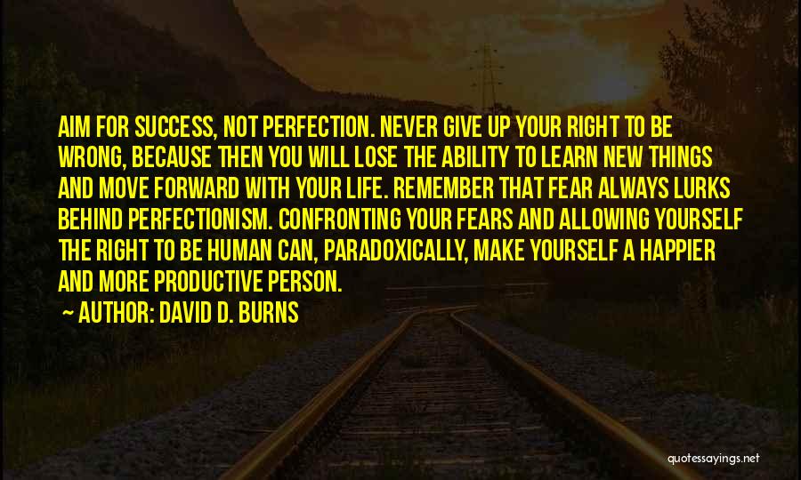 Confronting Fear Quotes By David D. Burns