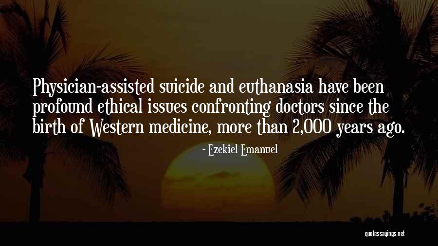 Confronting Issues Quotes By Ezekiel Emanuel Confronting Issues Quotes By Ezekiel Emanuel