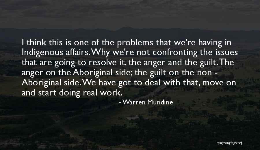 Confronting Issues Quotes By Warren Mundine Confronting Issues Quotes By Warren Mundine