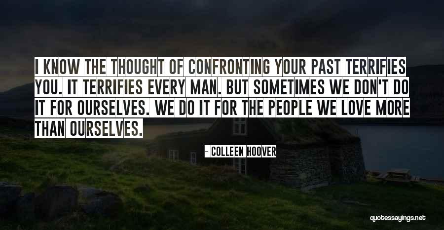 Confronting Love Quotes By Colleen Hoover