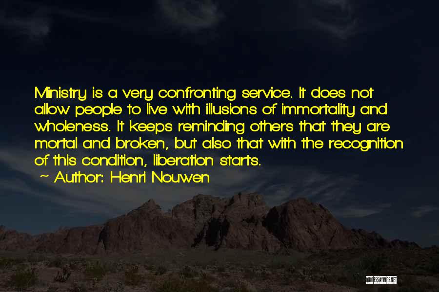Confronting Others Quotes By Henri Nouwen