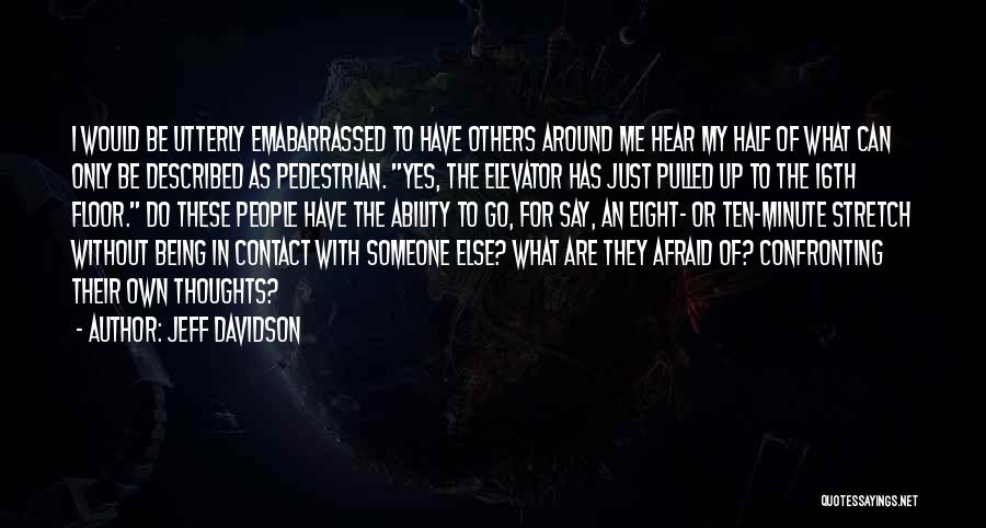 Confronting Others Quotes By Jeff Davidson