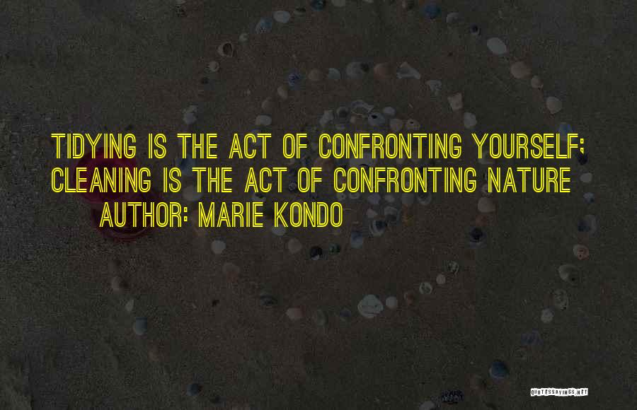 Confronting Others Quotes By Marie Kondo