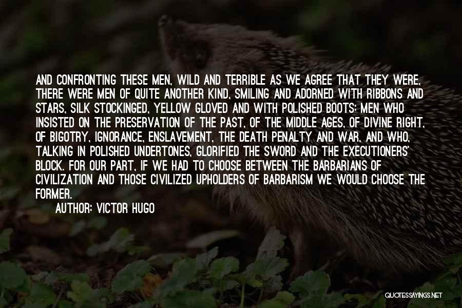 Confronting Others Quotes By Victor Hugo