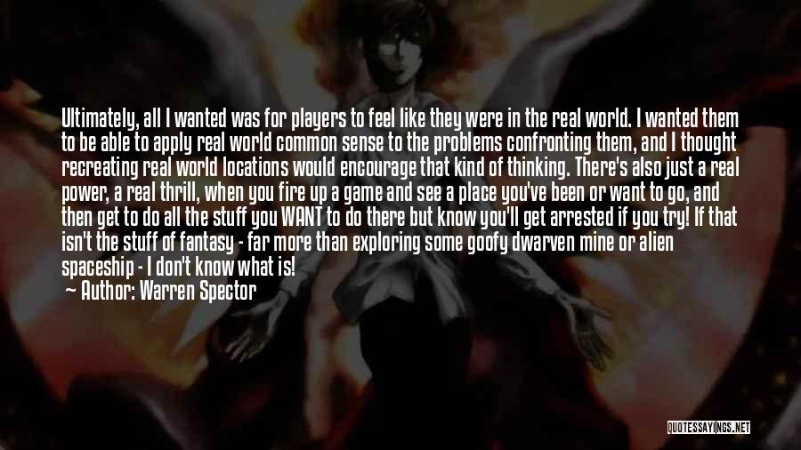 Confronting Power Quotes By Warren Spector