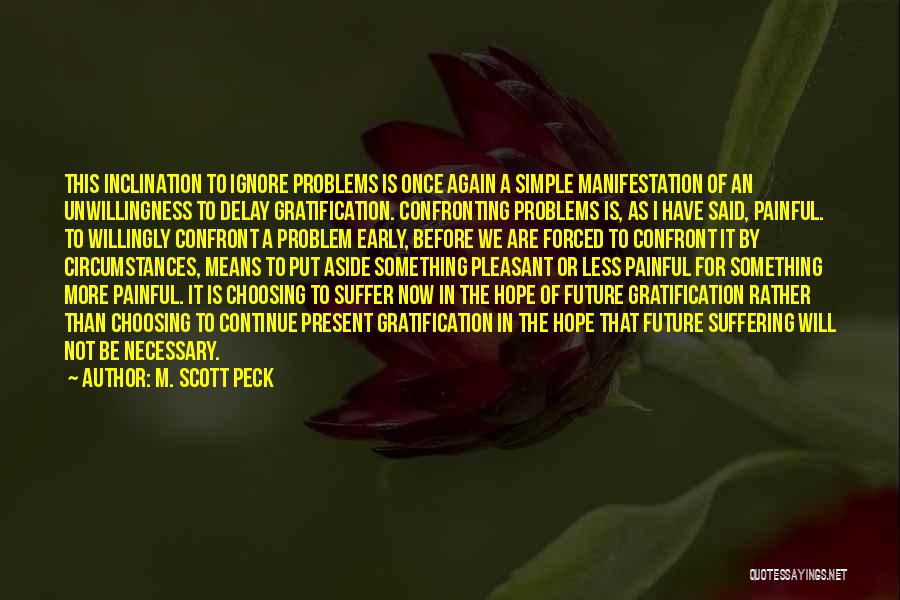 Confronting Problems Quotes By M. Scott Peck